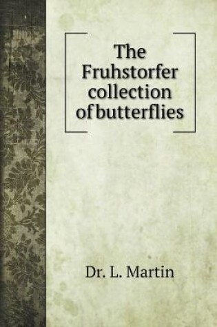 Cover of The Fruhstorfer collection of butterflies