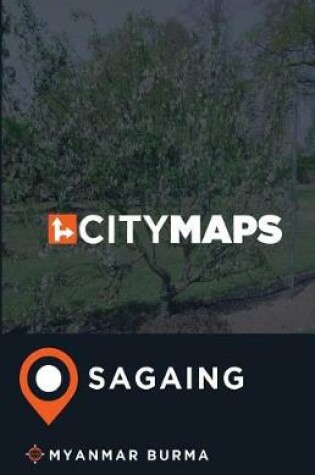 Cover of City Maps Sagaing Myanmar Burma