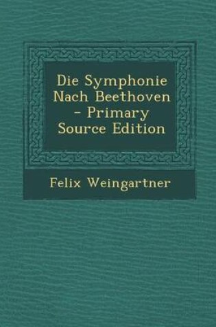 Cover of Die Symphonie Nach Beethoven - Primary Source Edition