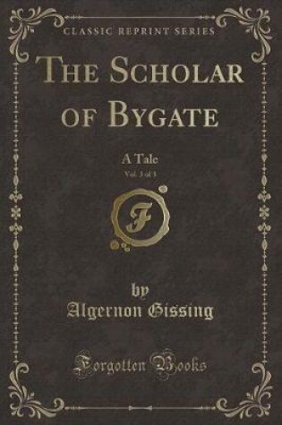 Cover of The Scholar of Bygate, Vol. 3 of 3