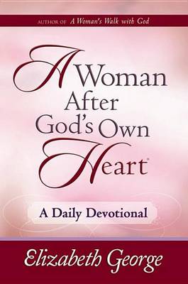 Book cover for A Woman After God's Own Heart--A Daily Devotional