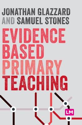 Book cover for Evidence Based Primary Teaching