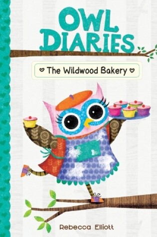 Cover of The Wildwood Bakery: #7