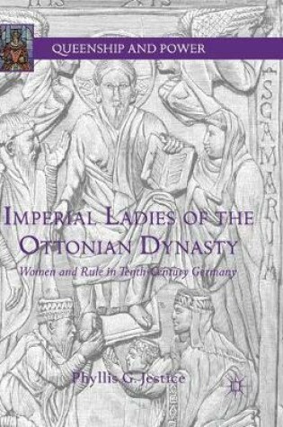 Cover of Imperial Ladies of the Ottonian Dynasty