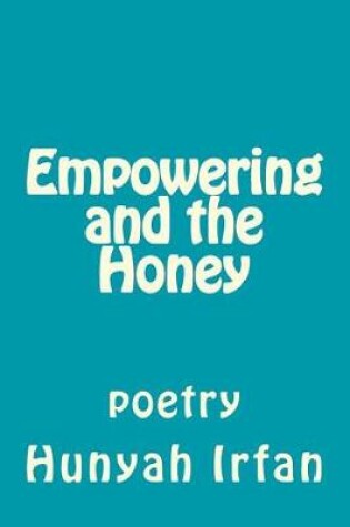 Cover of Empowering and the Honey