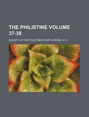 Book cover for The Philistine Volume 37-38