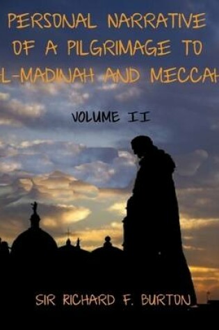 Cover of Personal Narrative of a Pilgrimage to Al-Madinah and Meccah : Volume II (Illustrated)