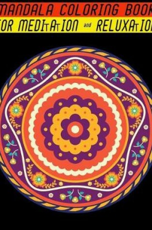 Cover of Mandala Coloring Book for Meditation & Reluxation