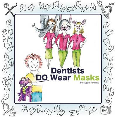 Book cover for Dentists Do Wear Masks