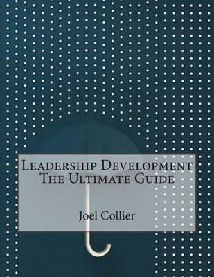 Book cover for Leadership Development the Ultimate Guide
