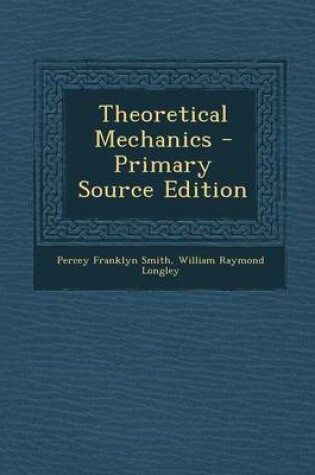 Cover of Theoretical Mechanics - Primary Source Edition