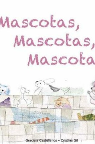 Cover of Mascotas, mascotas, mascotas