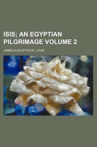 Cover of Isis Volume 2; An Egyptian Pilgrimage