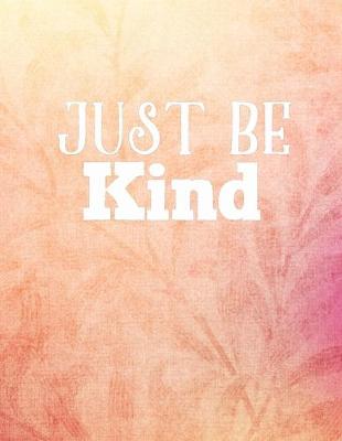 Book cover for Just Be Kind