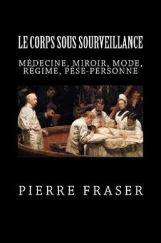 Cover of Le Corps Sous Surveillance