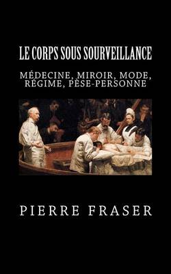 Book cover for Le Corps Sous Surveillance