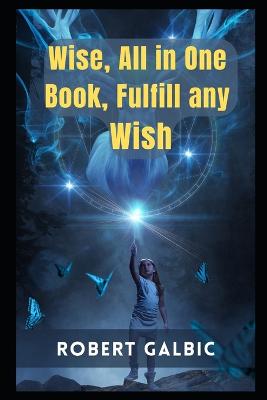 Book cover for Wise, All in One book, Fulfill any Wish