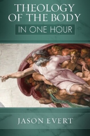 Cover of Theology of the Body in One Hour