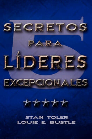 Cover of CINCO SECRETOS PARA LIDERES EXCEPIONALES (Spanish