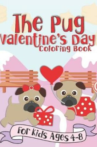 Cover of The Pug Valentine's Day Coloring Book