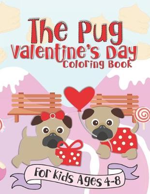 Book cover for The Pug Valentine's Day Coloring Book