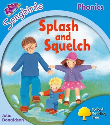 Cover of Oxford Reading Tree Songbirds Phonics: Level 3: Splash and Squelch