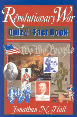 Book cover for The Revolutionary War Quiz and Fact Book