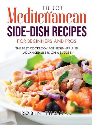 Book cover for The Best Mediterranean Side-Dish Recipes for Beginners and Pros