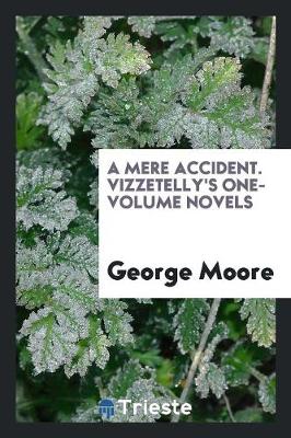 Book cover for A Mere Accident. Vizzetelly's One-Volume Novels