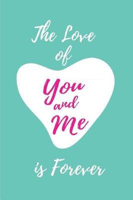 Book cover for The Love of you and Me is Forever