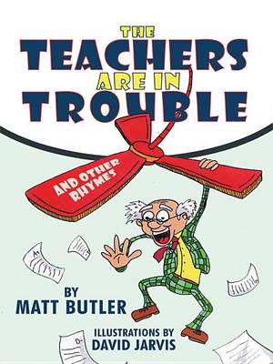 Book cover for The Teachers Are in Trouble and Other Rhymes