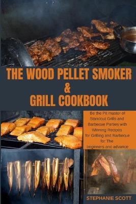 Book cover for The Wood Pellet Smoker & Grill Cookbook