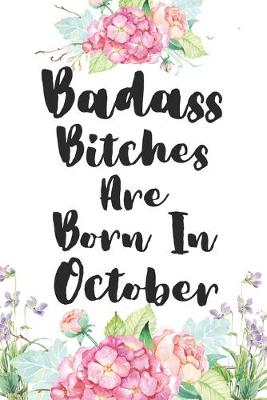 Book cover for Badass Bitches Are Born In October