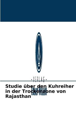 Book cover for Studie über den Kuhreiher in der Trockenzone von Rajasthan