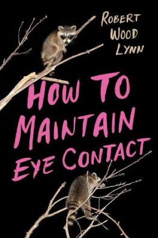 Cover of How to Maintain Eye Contact