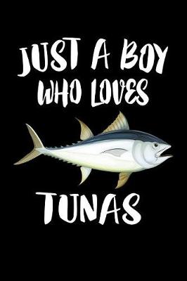 Book cover for Just A Boy Who Loves Tunas