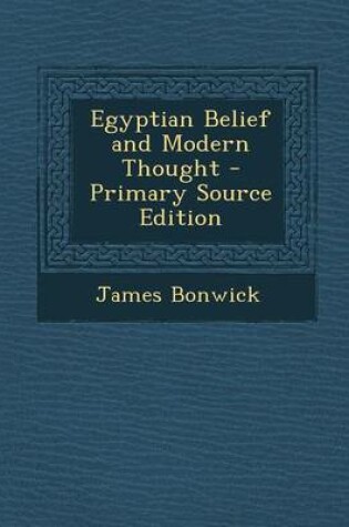 Cover of Egyptian Belief and Modern Thought - Primary Source Edition