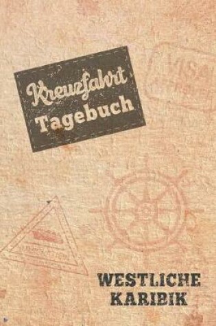Cover of Kreuzfahrt Tagebuch Westliche Karibik