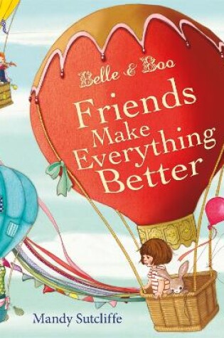 Cover of Belle & Boo Friends Make Everything Better