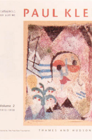 Cover of Paul Klee: Catalogue Raisonne:Vol 2. 1913-1918 'Der Sturm', Tunis