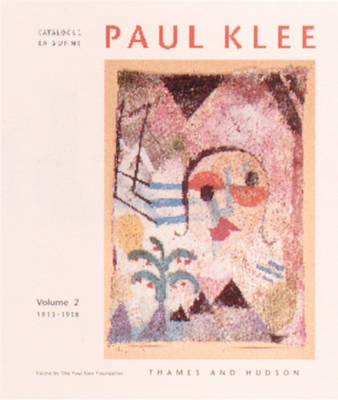 Book cover for Paul Klee: Catalogue Raisonne:Vol 2. 1913-1918 'Der Sturm', Tunis