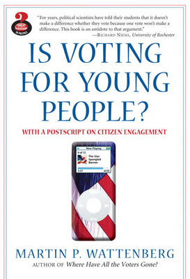 Book cover for Is Voting for Young People? With a Postscript on Citizen Engagement (Great Questions in Politics Series)