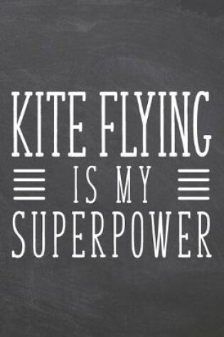 Cover of Kite Flying is my Superpower