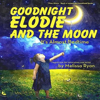Book cover for Goodnight Elodie and the Moon, It's Almost Bedtime