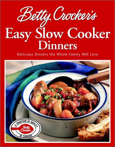 Book cover for Betty Crocker'S Easy Slow Cooker Dinners (Special Sale)