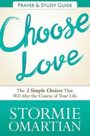 Cover of Choose Love Prayer and Study Guide