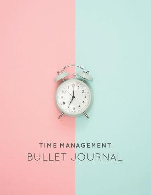 Book cover for Time Management Bullet Journal