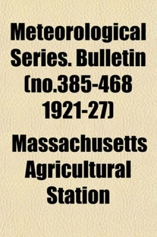 Cover of Meteorological Series. Bulletin (No.385-468 1921-27)