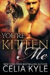Book cover for You're Kitten Me (BBW Paranormal Shapeshifter Romance)