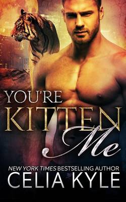 Book cover for You're Kitten Me (BBW Paranormal Shapeshifter Romance)